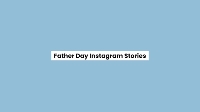 Happy Father Day Instagram Stories