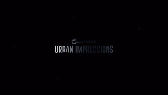 Urban Impressions Cinematic Opener