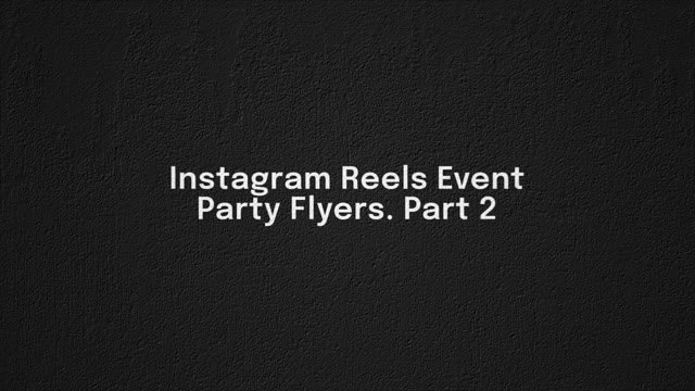 Instagram Reels Event Party Flyers Part 2